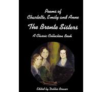 Debbie Brewer Poems of Charlotte, Emily and Anne, The Bronte Sisters (Tascabile)