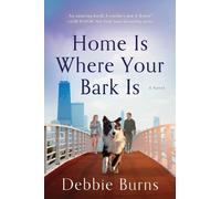 Debbie Burns Home Is Where Your Bark Is (Tascabile)