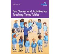 Debbie Chalmers Fun Games and Activities for Teaching Times Tables (Tascabile)