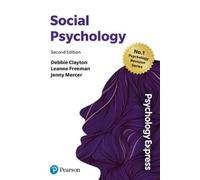 Debbie Clayton Leanne Freeman Jenny Psychology Express: Social Psyc (Tascabile)