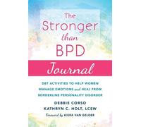 Debbie Corso Kiera Van Gelder Kathryn C. The Stronger Than BPD Jou (Tascabile)