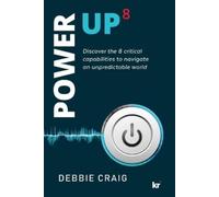 Debbie Craig POWER-UP8 Discover the 8 critical capabilities to navig (Tascabile)