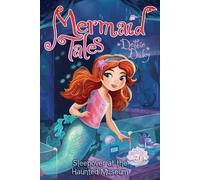 Debbie Dadey Sleepover at the Haunted Museum (Copertina rigida) Mermaid Tales