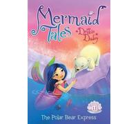 Debbie Dadey The Polar Bear Express (Copertina rigida) Mermaid Tales