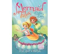 Debbie Dadey Wish Upon a Starfish (Copertina rigida) Mermaid Tales