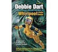 Debbie Dart with Dawn, Mernee and Nuts in Whirlpool to another dimension: Debbie and friends are sucked into another dimension along with a water planet to help a indigenous people