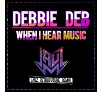 Debbie Deb - When I Hear Music (Jauz Retrofuture Remix)