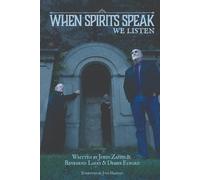 Debbie Elward Larry Elward John Zaffi When Spirits Speak...We Liste (Tascabile)