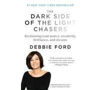 Debbie Ford The Dark Side of the Light Chasers (Tascabile)
