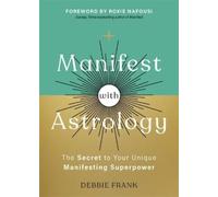 Debbie Frank Manifest with Astrology (Tascabile)