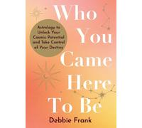 Debbie Frank Who You Came Here to Be (Tascabile)