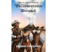Debbie Freeman Yellowstone Bound (Tascabile)