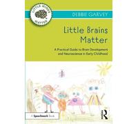 Debbie Garvey Little Brains Matter (Tascabile) Little Minds Matter