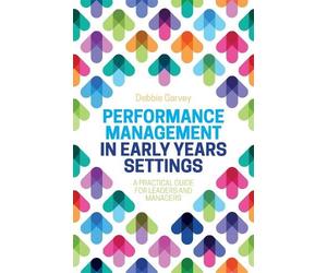 Debbie Garvey Performance Management in Early Years Settings (Tascabile)