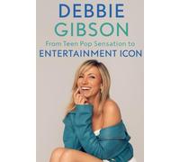 Debbie Gibson: From Teen Pop Sensation to Entertainment Icon