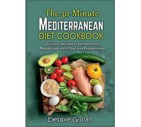Debbie Gillian The 30-Minute Mediterranean Diet Cookbook (Tascabile)