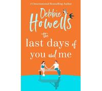 Debbie Howells The Last Days of You and Me (Tascabile)