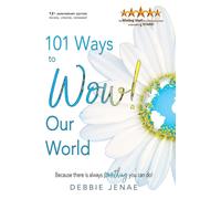 Debbie Jenae 101 Ways to Wow Our World (Copertina rigida)