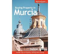 Debbie Jenkins Buying Property in Murcia (Tascabile)