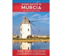 Debbie Jenkins Russ Pearce Going Native In Murcia 4th Edition (Tascabile)
