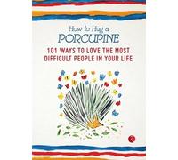 Debbie Joffe Ellis How to Hug a Porcupine (Tascabile)