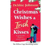 Debbie Johnson Christmas Wishes and Irish Kisses (Tascabile)