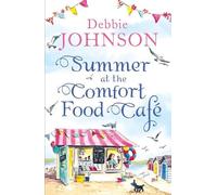 Debbie Johnson Summer at the Comfort Food Café (Tascabile) Comfort Food Café