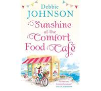 Debbie Johnson Sunshine at the Comfort Food Café (Tascabile) Comfort Food Café
