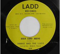DEBBIE & LADS - dear lord above / the man who comes around