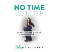 Debbie Lazinsky No Time to Lose (Tascabile)