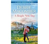Debbie Macomber A Bright New Day: A 2-in-1 Collection (Tascabile)