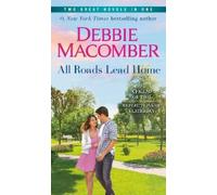 Debbie Macomber All Roads Lead Home: A 2-in-1 Collection (Tascabile)