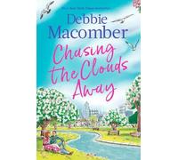 Debbie Macomber Chasing the Clouds Away (Copertina rigida)