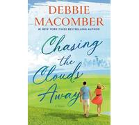 Debbie Macomber Chasing the Clouds Away (Copertina rigida)