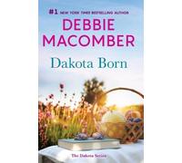 Debbie Macomber Dakota Born (Tascabile)