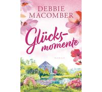 Debbie Macomber Glücksmomente: Roman - Ein berührender Feelgood-Roma (Tascabile)
