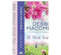 Debbie Macomber If Not for You (Tascabile)