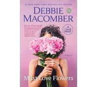 Debbie Macomber Must Love Flowers (Tascabile)