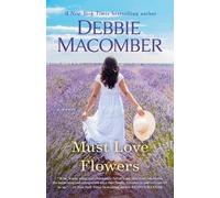 Debbie Macomber Must Love Flowers (Tascabile)