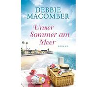 Debbie Macomber Nina Bader Unser Sommer am Meer: Roman (Tascabile)