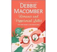 Debbie Macomber Romance and Peppermint Lattes (Tascabile)