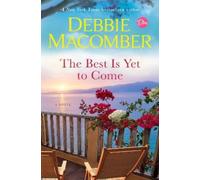 Debbie Macomber The Best Is Yet to Come (Copertina rigida)