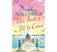 Debbie Macomber The Best Is Yet to Come (Tascabile)