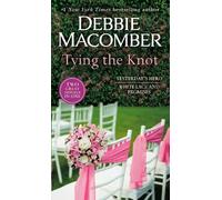 Debbie Macomber Tying The Knot: A 2-in-1 Collection (Tascabile)