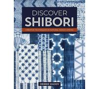 Debbie Maddy Discover Shibori (Tascabile)