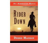 Debbie Madison Rider Down (Tascabile)