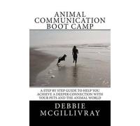 Debbie McGillivray Animal Communication Boot Camp (Tascabile)