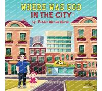 Debbie Menold Marini Where Was God In The City? (Tascabile)