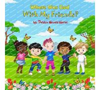 Debbie Menold Marini Where Was God With My Friends? (Tascabile)