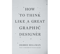 Debbie Millman How to Think Like a Great Graphic Designer (Tascabile)